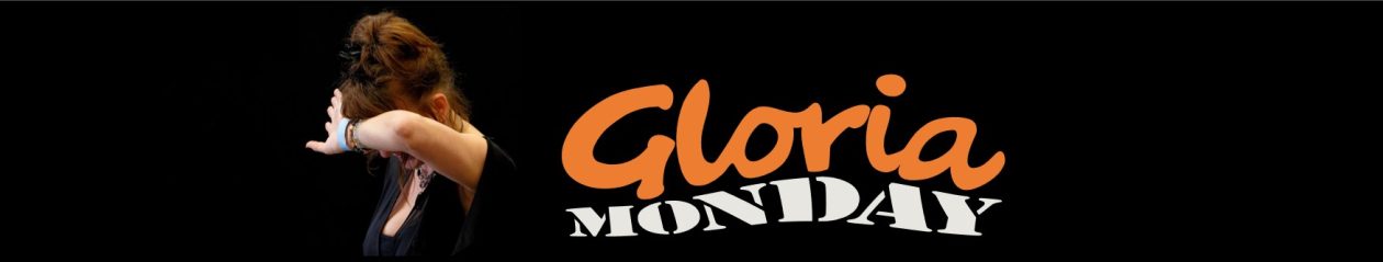 Gloria Monday